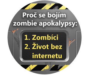 Placka Proč se bojím zombie apokalypsy?